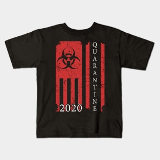 Quarantine 2020 American Flag Bio-hazard Community Awareness Kids T-Shirt